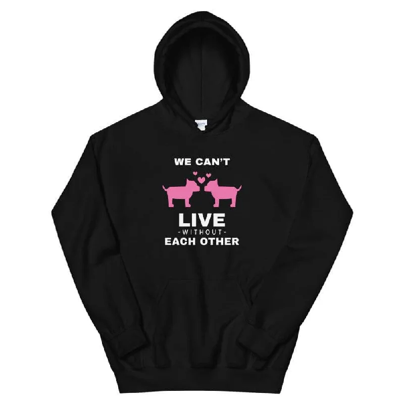 We Can't Live Without Each Other Valentine's Day Unisex Hoodie